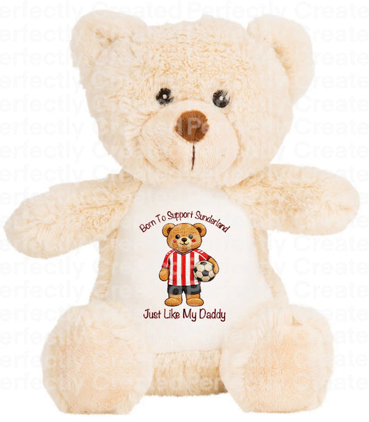 Born to Support Sunderland Teddy Bear – Just Like My Daddy