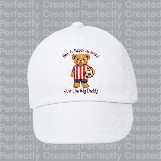 Born to Support Sunderland Baby Cap – Just Like My Daddy