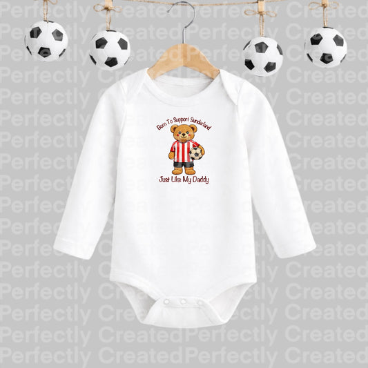 Born to Support Sunderland Baby Long sleeve vest with – Just Like My Daddy